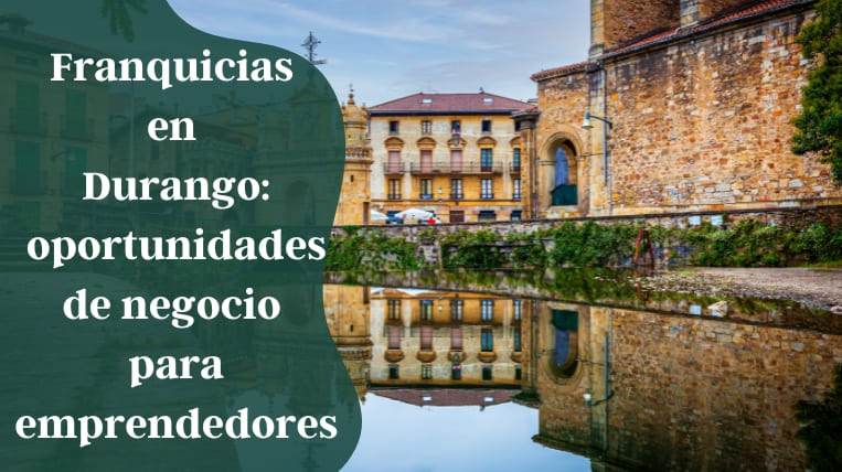 Franquicias-en-Durango-oportunidades-de-negocio-para-emprendedores