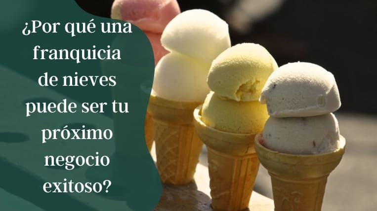 Por-que-una-franquicia-de-nieves-puede-ser-tu-proximo-negocio-exitoso
